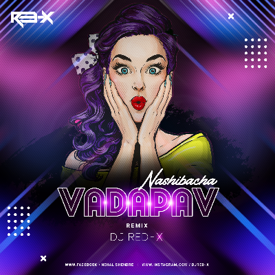 NASHIBACHA VADAPAV DJ RED-X